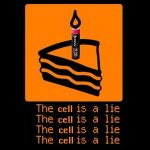 the cell is a lie.JPG
